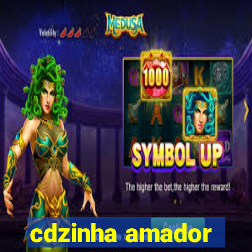 cdzinha amador